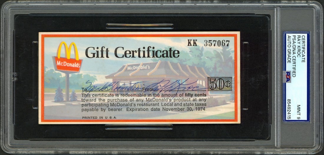 PSA Slabbed Ray Kroc Signed 1974 McDonald's 50 Cent Gift Certificate: PSA Slabbed Ray Kroc Signed 1974 McDonald's 50 Cent Gift Certificate This 2.75 x 6 inch 50 cent McDonald's gift certificate from 1974 features the authentic signature of Ray Kroc. The item has been gr