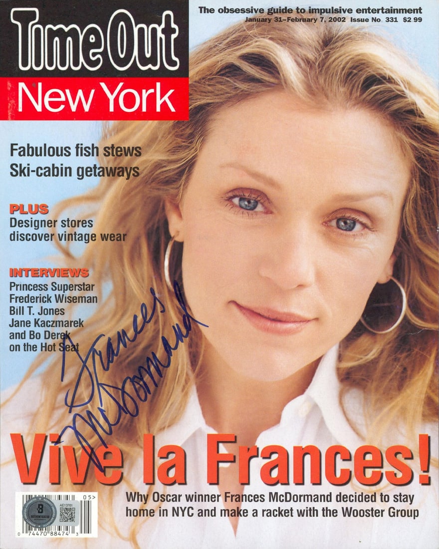 Frances McDormand Signed Time Out New York Magazine Cover Jan 2002 BAS Authentication: Frances McDormand Signed Time Out New York Magazine Cover Jan 2002 BAS Authentication This original January 2002 cover of Time Out New York magazine features a stunning photograph personally signed by