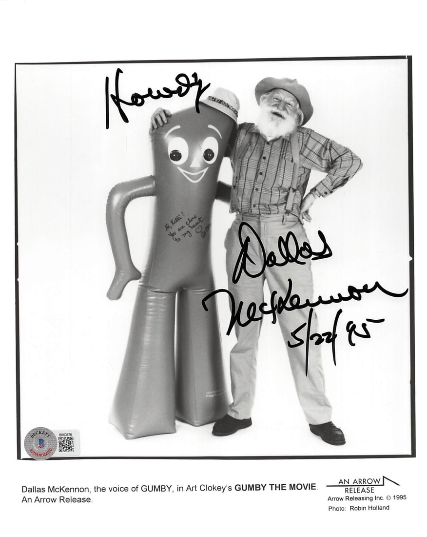 Dallas McKennon Signed Gumby 8x10 Photo with Howdy Inscription BAS Authenticated: Dallas McKennon Signed Gumby 8x10 Photo with Howdy Inscription BAS Authenticated This authentic signed 8x10 photograph features Dallas McKennon, the voice of Gumby, with the inscription "Howdy, 5/22/9