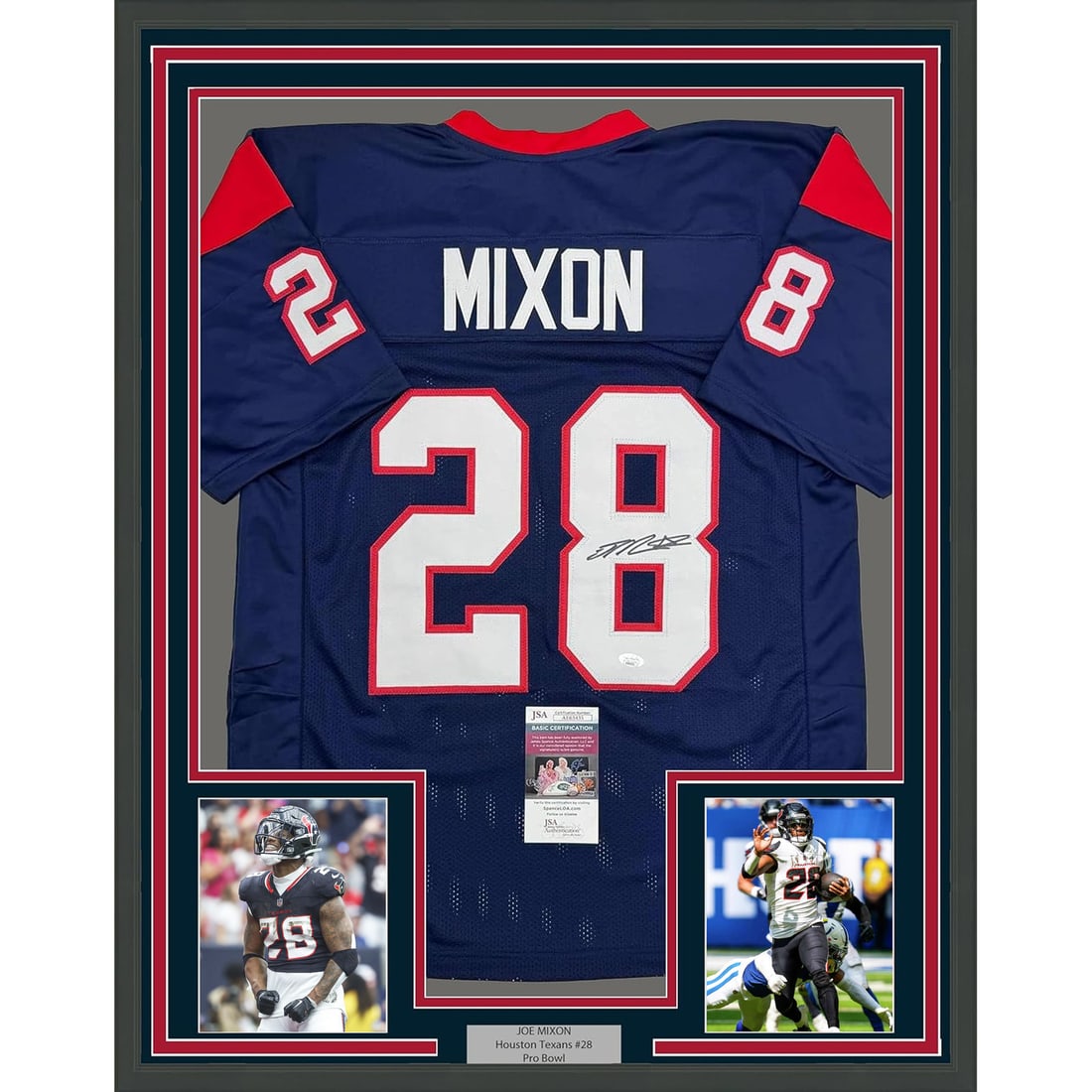 Framed Joe Mixon Autographed Houston Texans Jersey with JSA COA 35x39: Framed Joe Mixon Autographed Houston Texans Jersey with JSA COA 35x39 Celebrate your love for the NFL with this stunning framed autographed Joe Mixon Houston Texans jersey. This original piece showcas