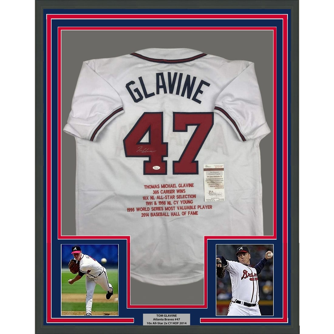 Tom Glavine Signed Atlanta Braves Framed Jersey Display With JSA Authentication: Tom Glavine Signed Atlanta Braves Framed Jersey Display With JSA Authentication This professionally framed Tom Glavine Atlanta Braves white stat jersey features a genuine autograph and includes two 5x