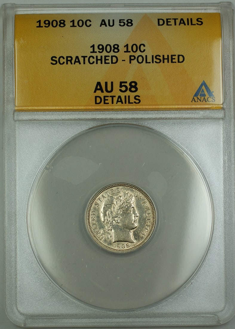 ANACS AU-58 Details 1908 Philadelphia Barber Silver Dime Scratched Polished: ANACS AU-58 Details 1908 Philadelphia Barber Silver Dime Scratched Polished This is a 1908 Barber Silver Dime from the United States, certified by ANACS with an AU-58 Details grade. The coin is compos