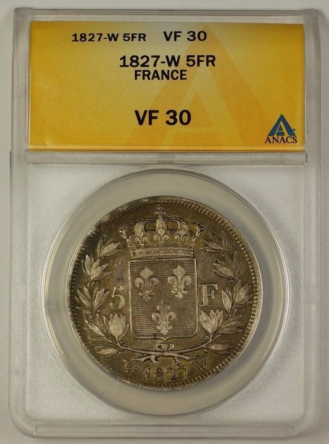France 1827 Five Franc Silver Coin Certified VF 30 by ANACS: France 1827 Five Franc Silver Coin Certified VF 30 by ANACS This 1827-W France Five Franc silver coin is graded VF-30 by ANACS and is in circulated condition. The coin is composed of silver and dates 