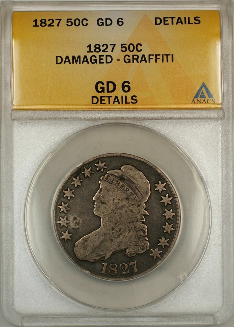 ANACS Graded 1827 Capped Bust Silver Half Dollar 50c GD 6 Damaged Graffiti: ANACS Graded 1827 Capped Bust Silver Half Dollar 50c GD 6 Damaged Graffiti This is an 1827 Capped Bust silver half dollar coin from the United States, certified by ANACS with a GD-6 Details grade. The
