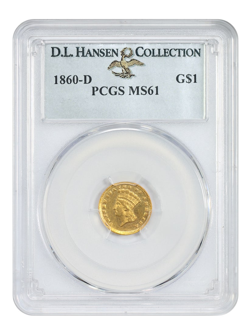 PCGS MS61 1860-D Gold Dollar ex D.L. Hansen: PCGS MS61 1860-D Gold Dollar ex D.L. Hansen 1860-D Gold Dollar certified by PCGS as MS61 and pedigreed ex: D.L. Hansen. From a mintage of 1,566 pieces, PCGS has graded just three finer than this examp