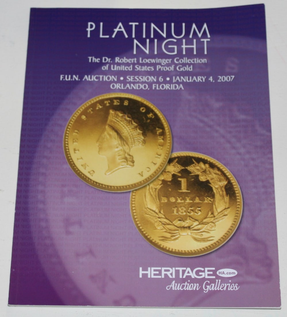 Heritage Coin Auction Catalog Platinum Night Dr Robert Loewinger 1/4/07 (1 of 1)