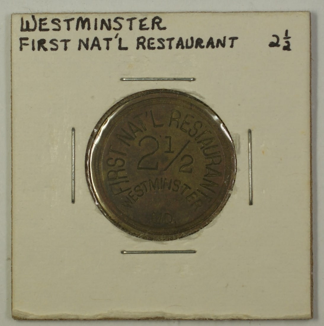 Westminster MD First National Restaurant 2 1/2c Trade Token S-F-5 (1 of 2)