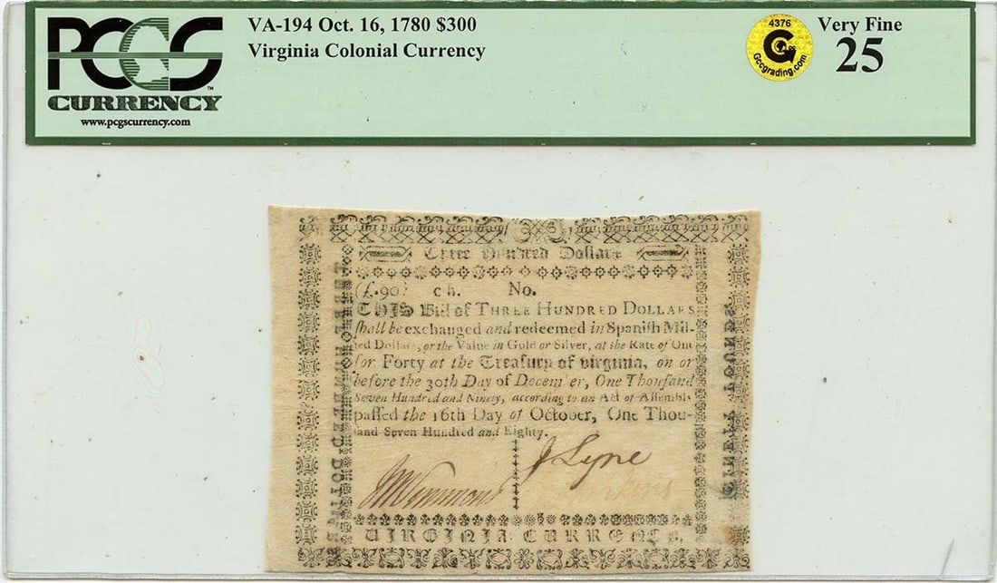 Virginia Colonial Currency Note 1780 Oct 16 300 Dollars PCGS VF25 FR VA-194: Virginia Colonial Currency Note 1780 Oct 16 300 Dollars PCGS VF25 FR VA-194 1780 Virginia Colonial currency note dated October 16 and graded VF25 by PCGS Currency. This pre-owned note is circulated an