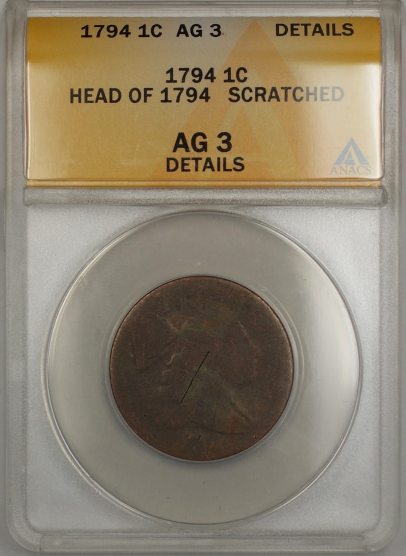 1794 Philadelphia Large Cent Copper 1c ANACS AG-3 Details Scratched: 1794 Philadelphia Large Cent Copper 1c ANACS AG-3 Details Scratched This is a 1794 Head of 1794 Large Cent 1c coin, certified by ANACS with a grade of AG 3 Details and noted as scratched. The coin was
