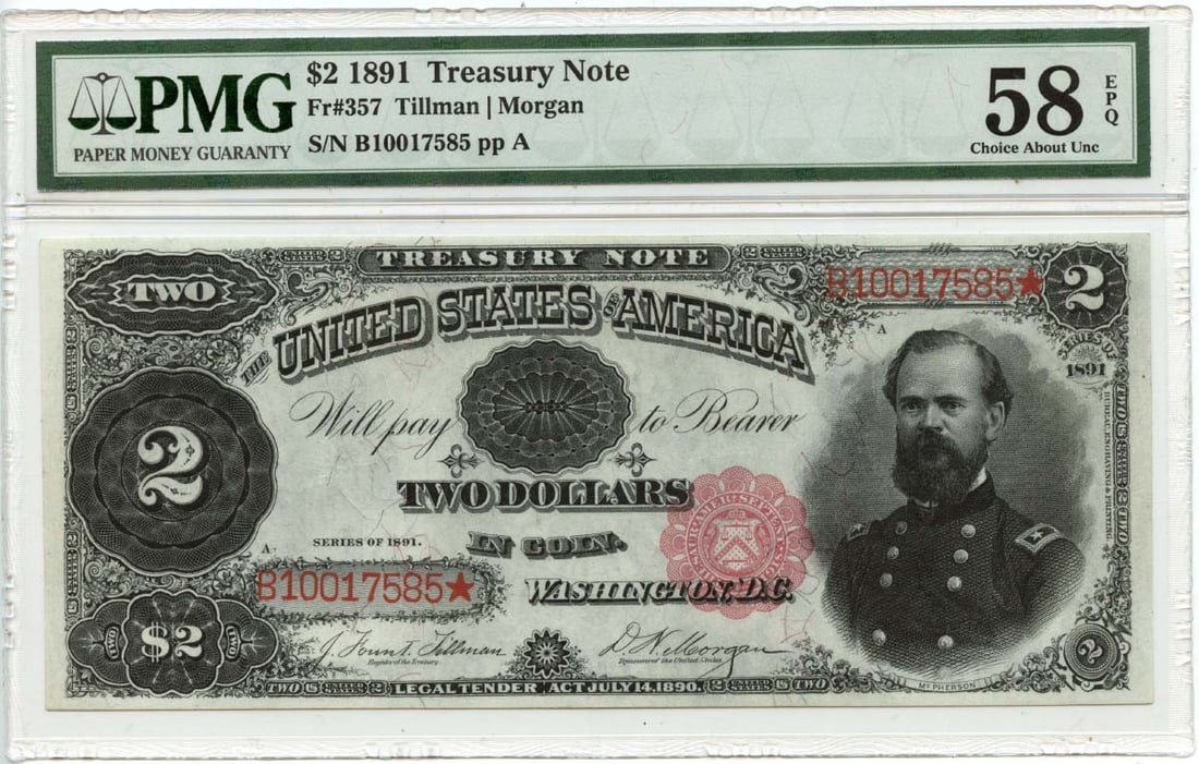 1891 United States $2 Treasury Note PMG AU58 EPQ FR357: 1891 United States $2 Treasury Note PMG AU58 EPQ FR357 This is an 1891 $2 Treasury Note from the United States, graded AU58 by PMG. The note is circulated and comes with PMG certification. It is a pre