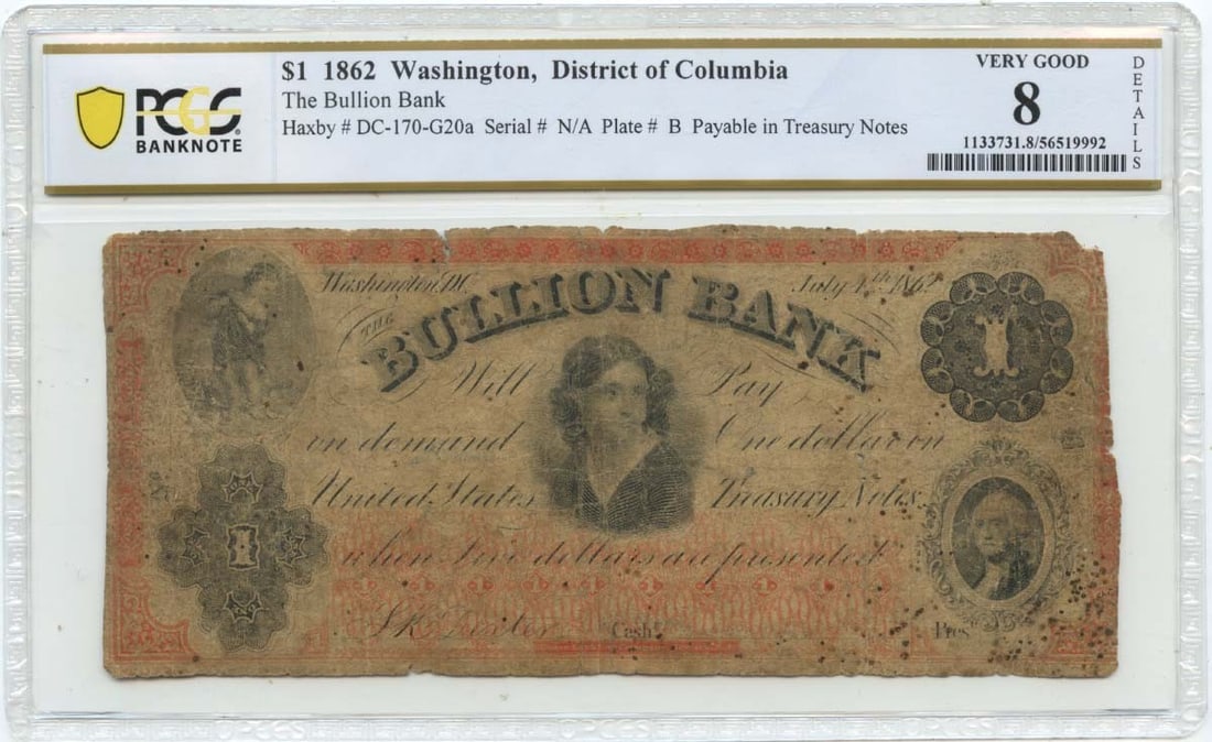 PCGS VG8 1862 Bullion Bank Washington DC $1 Obsolete Note: PCGS VG8 1862 Bullion Bank Washington DC $1 Obsolete Note 1862 Washington, District of Columbia obsolete note graded PCGS Banknote VG8. This pre-owned, circulated United States note is a collectible e
