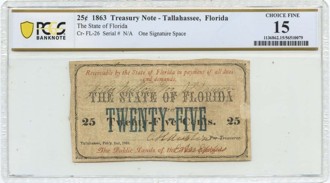 PCGS F15 State of Florida Tallahassee 1863 25 Cents Obsolete Note: PCGS F15 State of Florida Tallahassee 1863 25 Cents Obsolete Note 1863 State of Florida obsolete note from Tallahassee with a 25 cents denomination. This pre-owned note is circulated and graded F15. S
