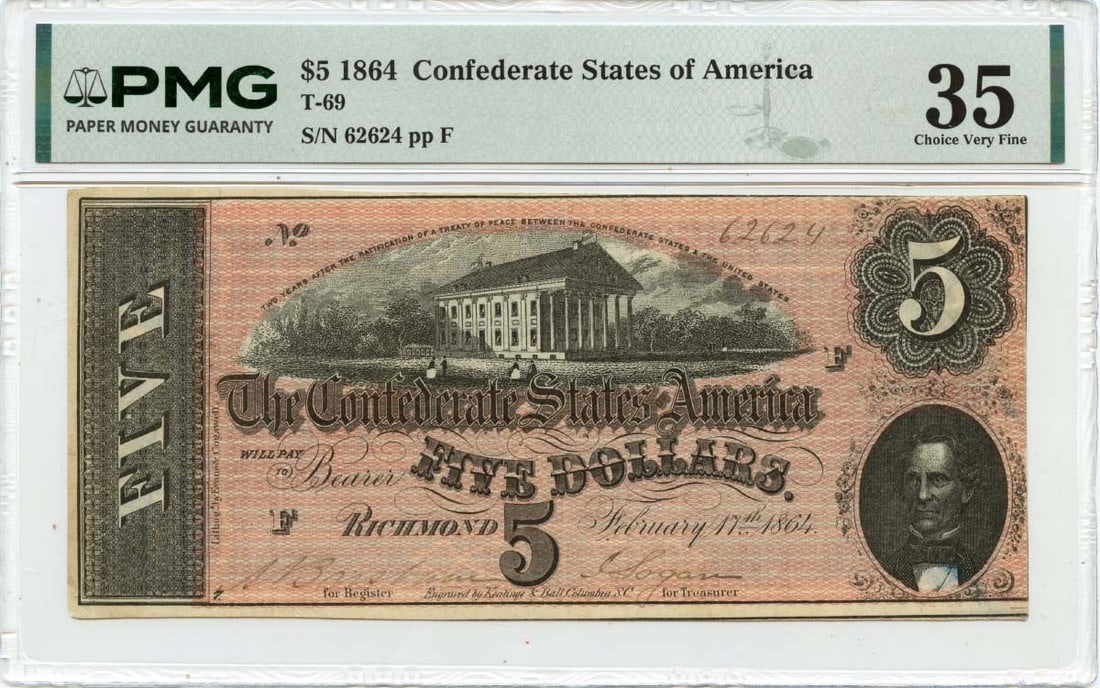 PMG VF35 1864 Confederate States of America T-69 $5 Note: PMG VF35 1864 Confederate States of America T-69 $5 Note 1864 Confederate States of America T-69 $5 note certified by PMG and graded VF35. This pre-owned, circulated note is identified as a Confederat