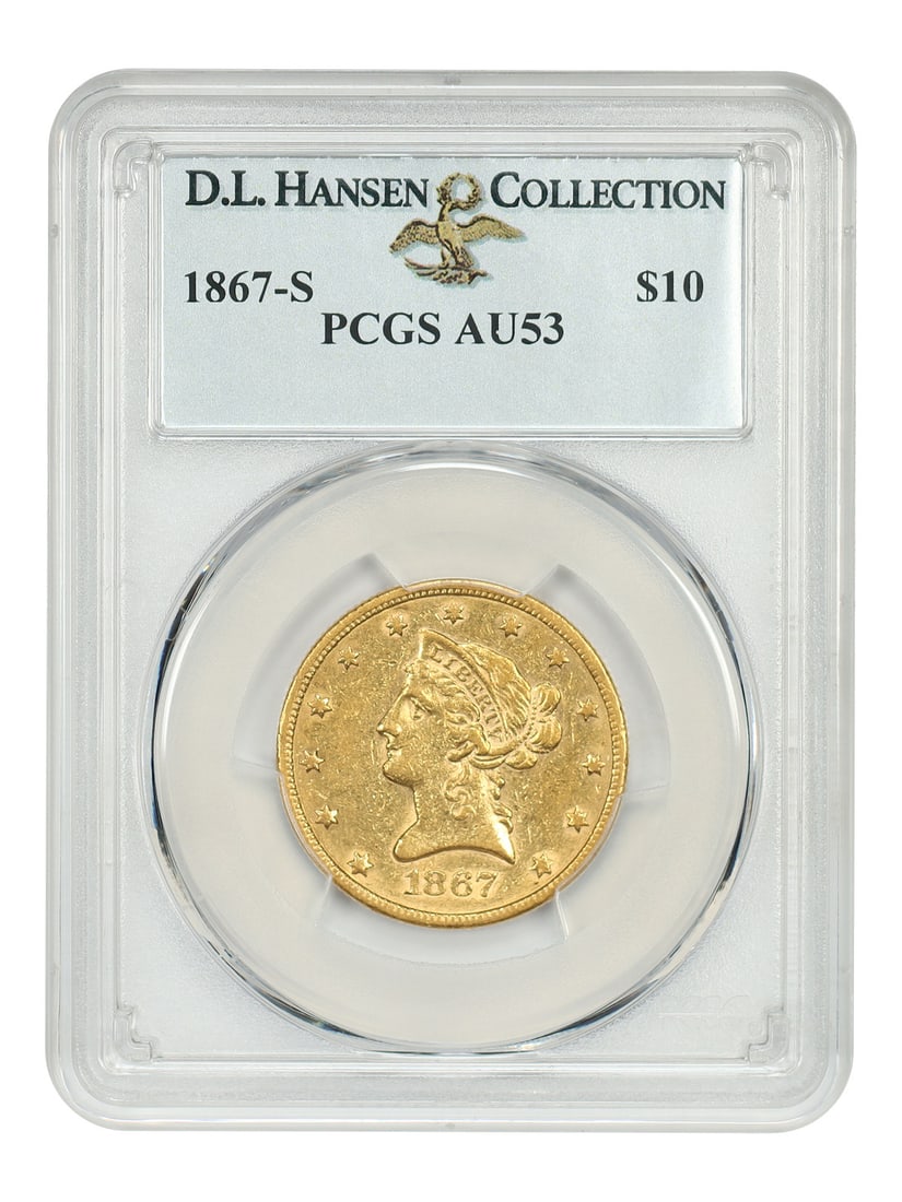 PCGS AU53 1867-S Liberty Head $10 Gold Coin ex D.L. Hansen: PCGS AU53 1867-S Liberty Head $10 Gold Coin ex D.L. Hansen 1867-S Liberty Head $10 gold coin certified by PCGS as AU53. This circulated example is ex: D.L. Hansen. The 1867-S hails from a mintage of j