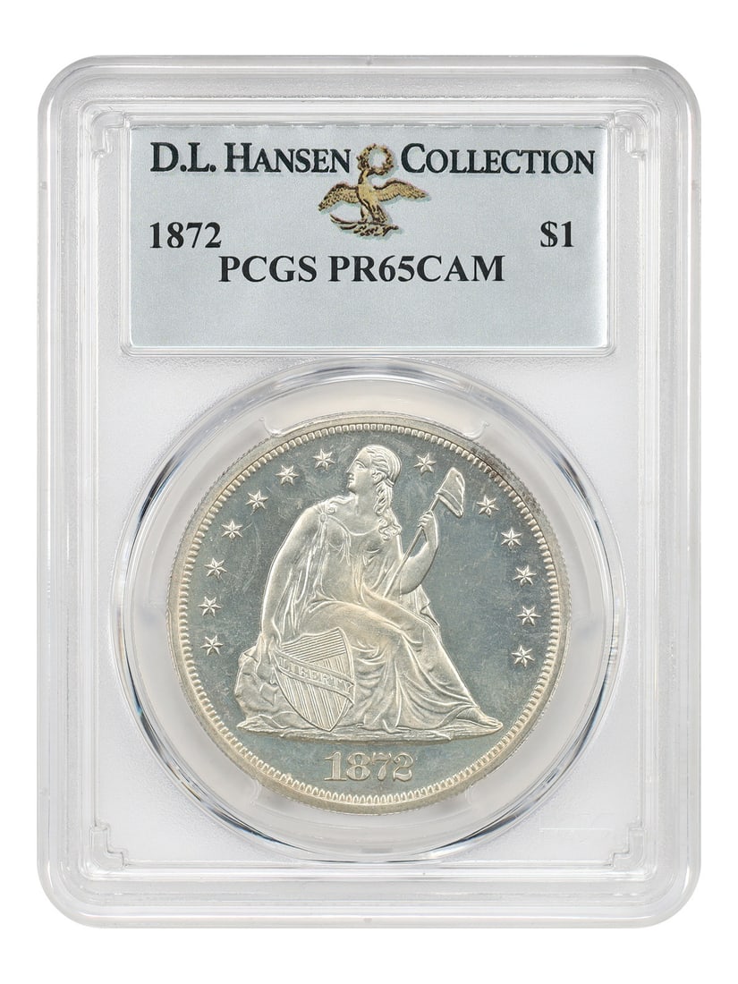 1872 Liberty Seated Dollar $1 PCGS PR65CAM ex D.L. Hansen: 1872 Liberty Seated Dollar $1 PCGS PR65CAM ex D.L. Hansen 1872 Liberty Seated Dollar certified by PCGS as PR65CAM. This uncirculated proof issue is described as the penultimate proof issue with a mint