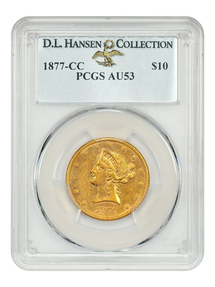 PCGS AU53 1877-CC Liberty Head Eagle $10 ex D.L. Hansen: PCGS AU53 1877-CC Liberty Head Eagle $10 ex D.L. Hansen 1877-CC Liberty Head $10 Eagle certified by PCGS as AU53. This circulated Carson City issue has a low mintage of 3,332 coins, making it the thir