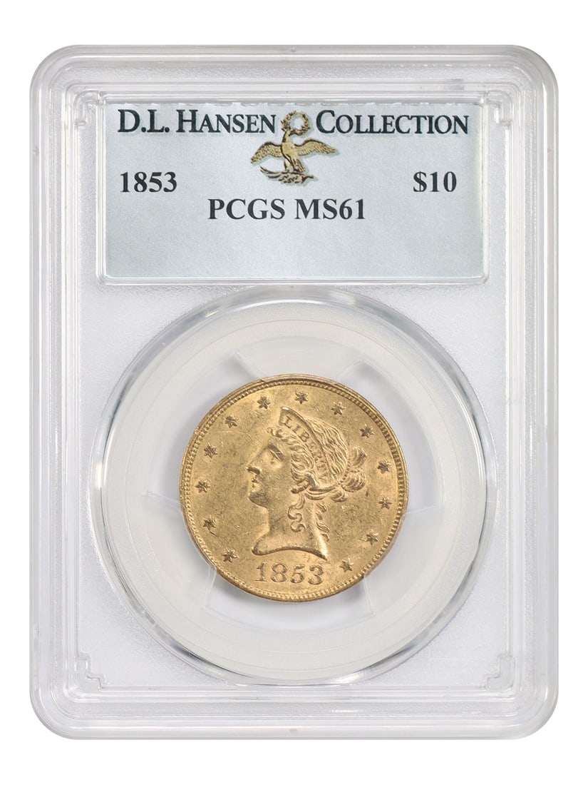 1853 Liberty Head $10 Gold Eagle PCGS MS61 ex D.L. Hansen: 1853 Liberty Head $10 Gold Eagle PCGS MS61 ex D.L. Hansen 1853 Liberty Head $10 gold Eagle certified by PCGS as MS61. This uncirculated example is noted as an ex: D.L. Hansen piece. A low mintage and 