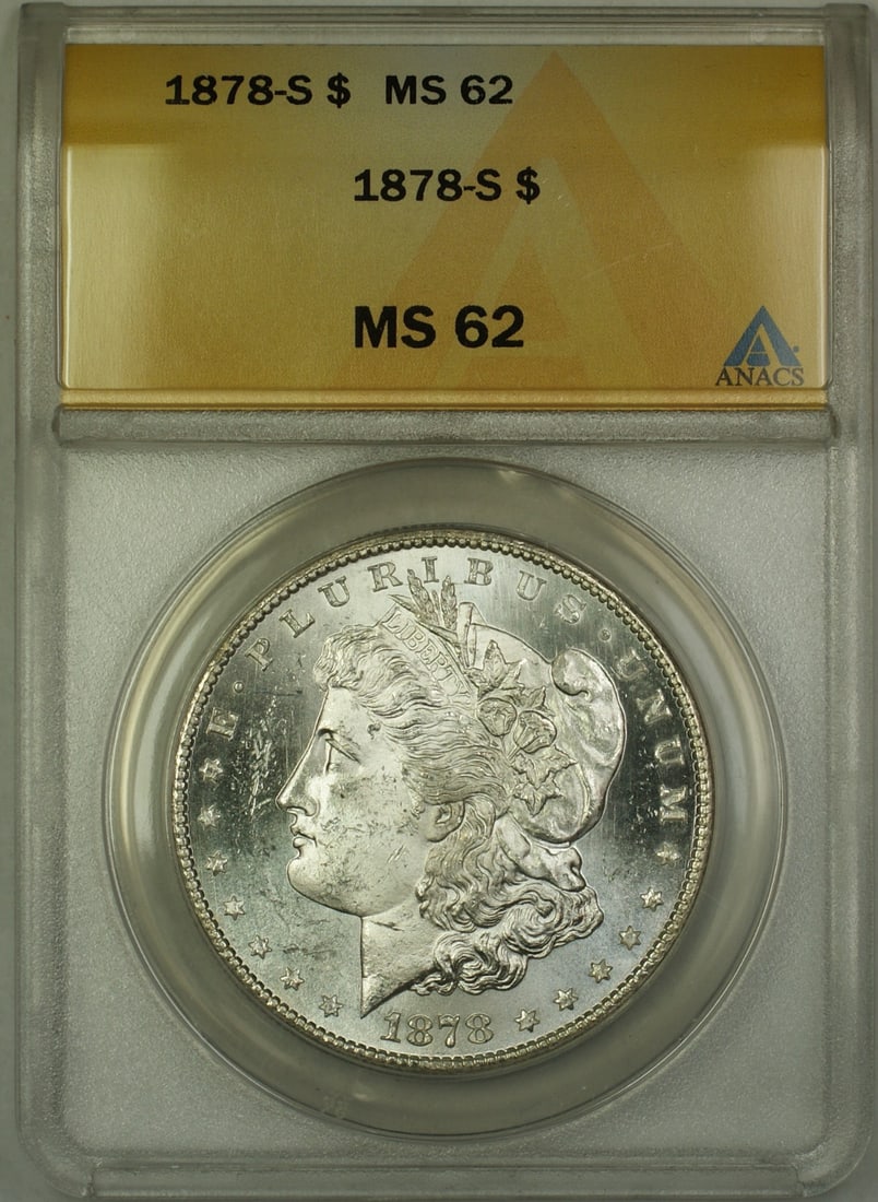 ANACS MS-62 1878-S Morgan Dollar San Francisco Silver Coin: ANACS MS-62 1878-S Morgan Dollar San Francisco Silver Coin This 1878-S Morgan Silver Dollar is graded MS-62 by ANACS and features a semi proof-like appearance. Struck at the San Francisco Mint, this u