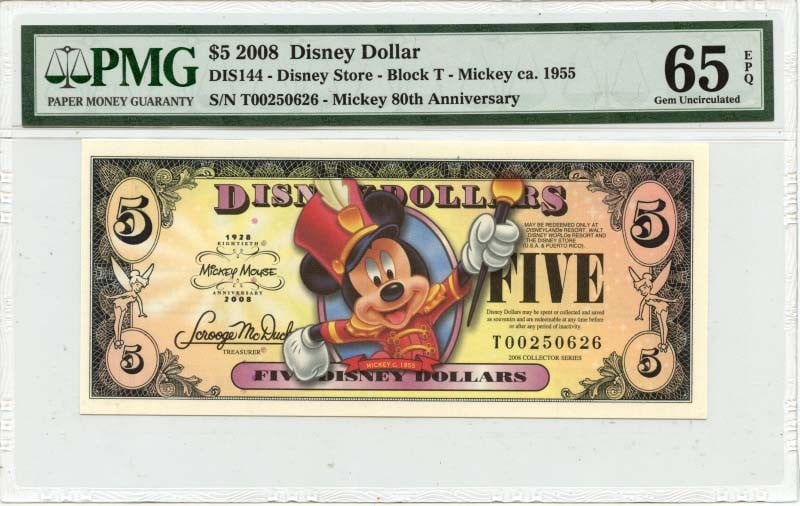 PMG GEM 65 EPQ 2008 $5 Disney Dollar Mickey Mouse 80th Anniversary Note: PMG GEM 65 EPQ 2008 $5 Disney Dollar Mickey Mouse 80th Anniversary Note This 2008 $5 Disney Dollar commemorates Mickey Mouse's 80th Anniversary. Certified by PMG with a GEM 65 EPQ grade, this collecti