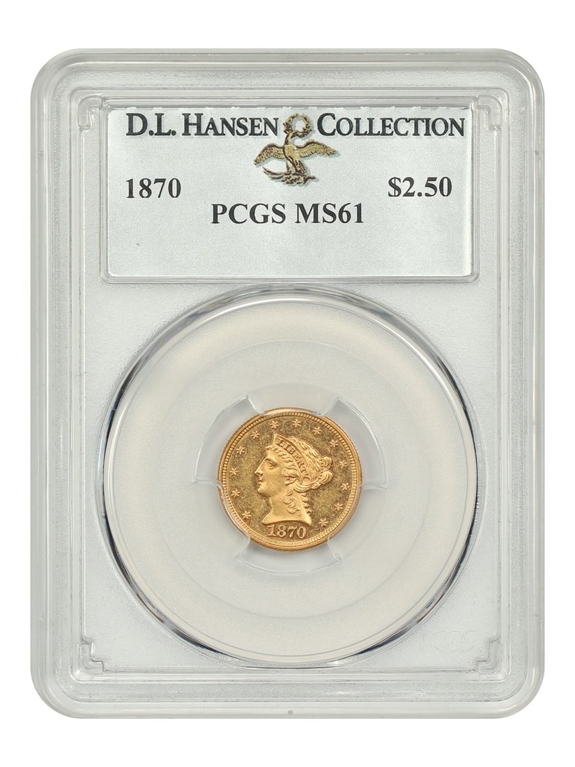 1870 Liberty Head $2.50 Gold Coin PCGS MS61 ex D.L. Hansen: 1870 Liberty Head $2.50 Gold Coin PCGS MS61 ex D.L. Hansen 1870 $2.50 Liberty Head gold piece certified by PCGS as MS61. This uncirculated Philadelphia issue is described as a lovely mint state surviv