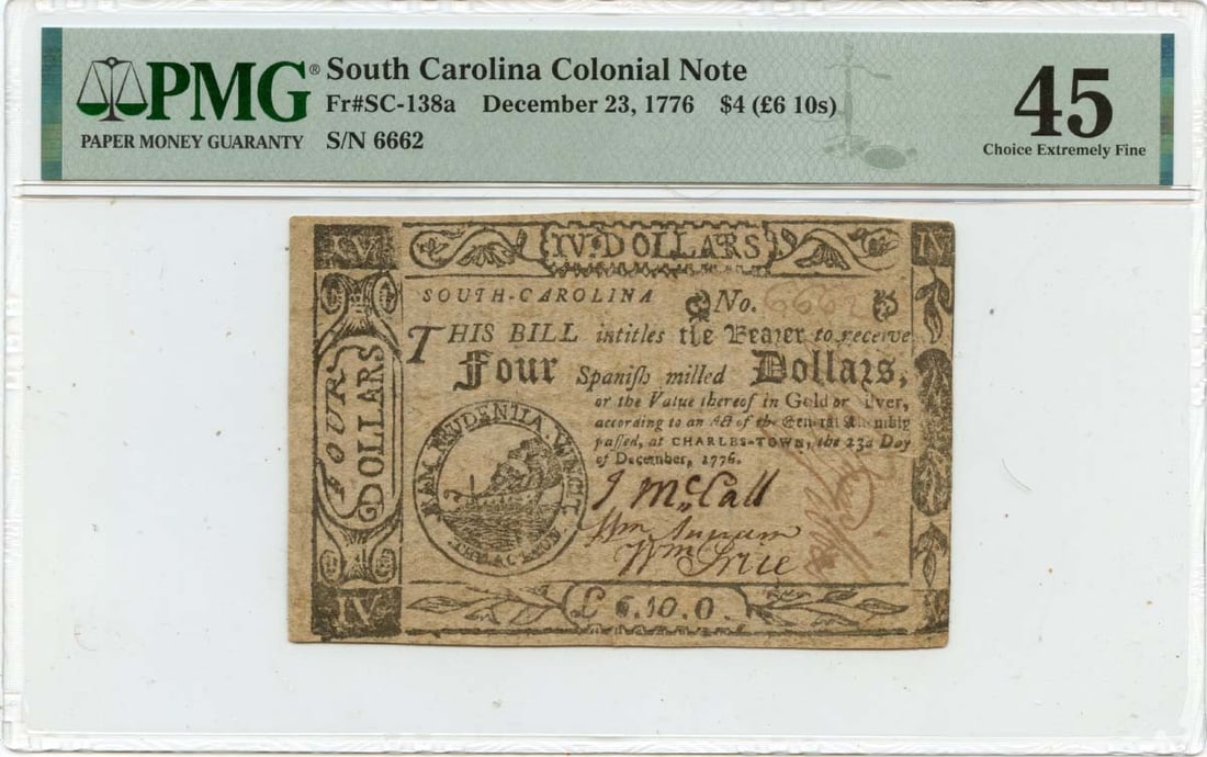 1776 $4 South Carolina Colonial Note SC-138a PMG XF45 Signed: 1776 $4 South Carolina Colonial Note SC-138a PMG XF45 Signed This is a $4 South Carolina Colonial Note dated December 23, 1776, graded XF45 by PMG. This note is a piece of historical currency classifi
