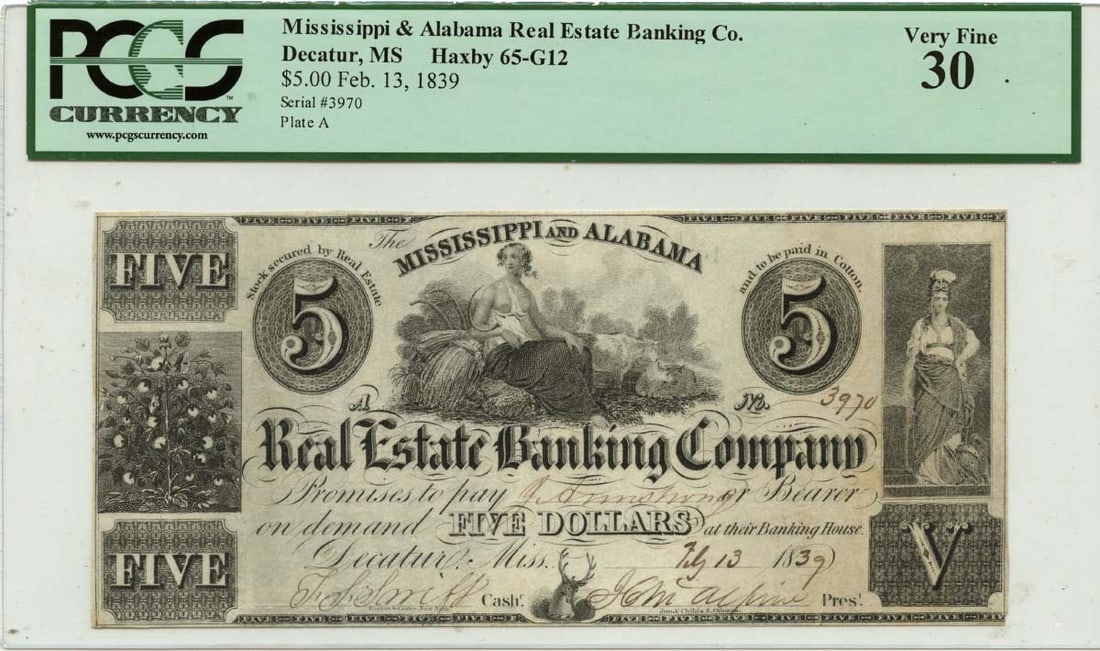 1839 $5 Mississippi Alabama Real Estate Obsolete Note PCGS VF30: 1839 $5 Mississippi Alabama Real Estate Obsolete Note PCGS VF30 This is an 1839 $5 note issued by the Mississippi & Alabama Real Estate Company, certified by PCGS Currency with a certification number 