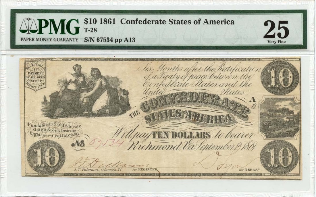 1861 $10 Confederate T-28 Note PMG VF25 Certified Authentic: 1861 $10 Confederate T-28 Note PMG VF25 Certified Authentic This is a 1861 $10 Confederate States of America note, designated as T-28. The note is certified by PMG with a grade of VF25, indicating it 