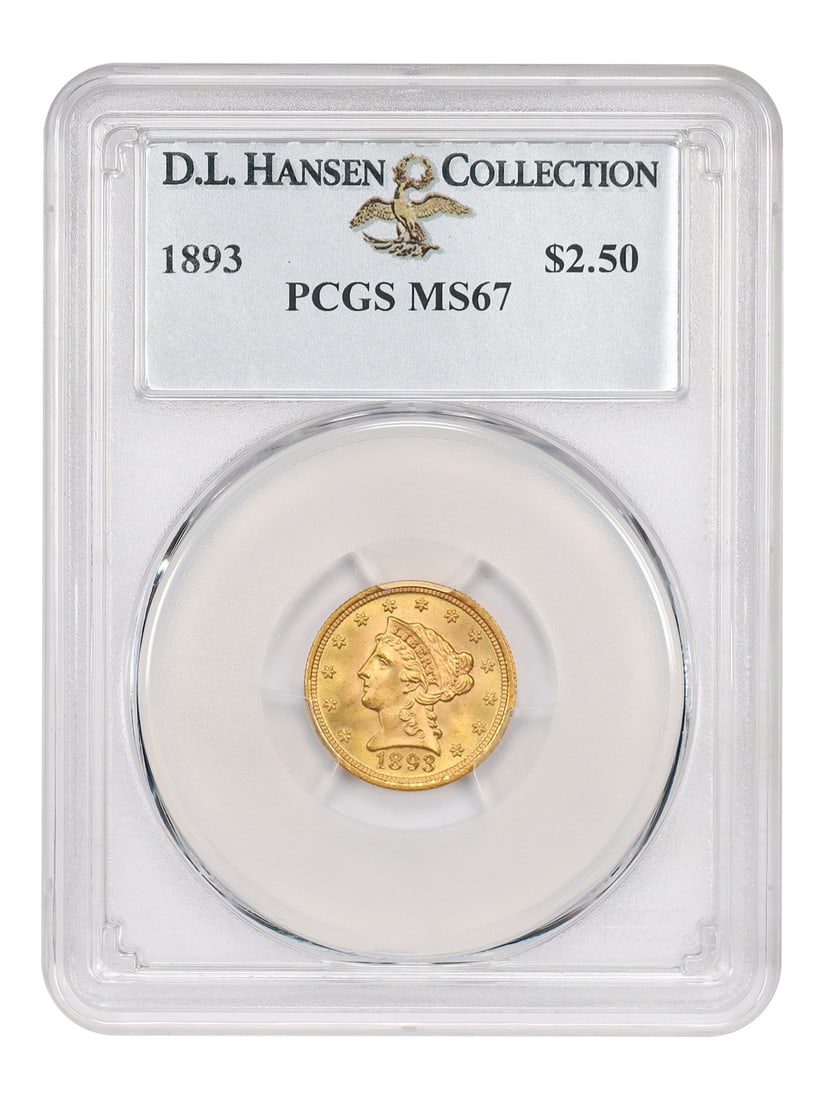 1893 Liberty Head Quarter Eagle PCGS MS67 ex D.L. Hansen: 1893 Liberty Head Quarter Eagle PCGS MS67 ex D.L. Hansen 1893 Liberty Head $2.50 gold coin certified by PCGS and graded MS67. Minted in Philadelphia, this uncirculated example is ex: D.L. Hansen and i