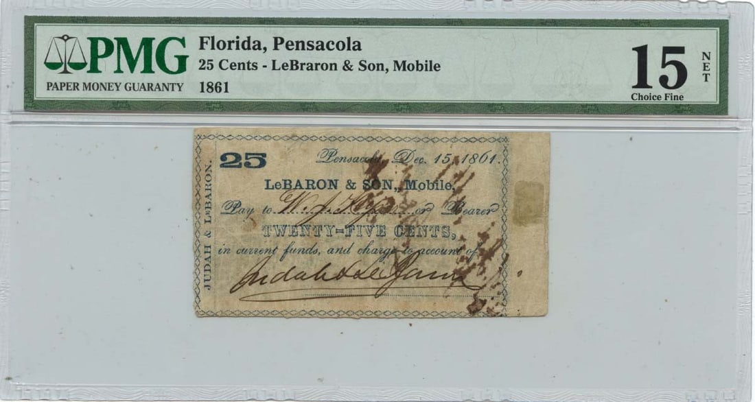 Pensacola Florida 25 Cent 1861 Obsolete Currency LeBaron & Son PMG F15: Pensacola Florida 25 Cent 1861 Obsolete Currency LeBaron & Son PMG F15 This is an 1861 25 cents Pensacola, Florida obsolete note issued by LeBaron & Son of Mobile. The note has been certified by PMG w