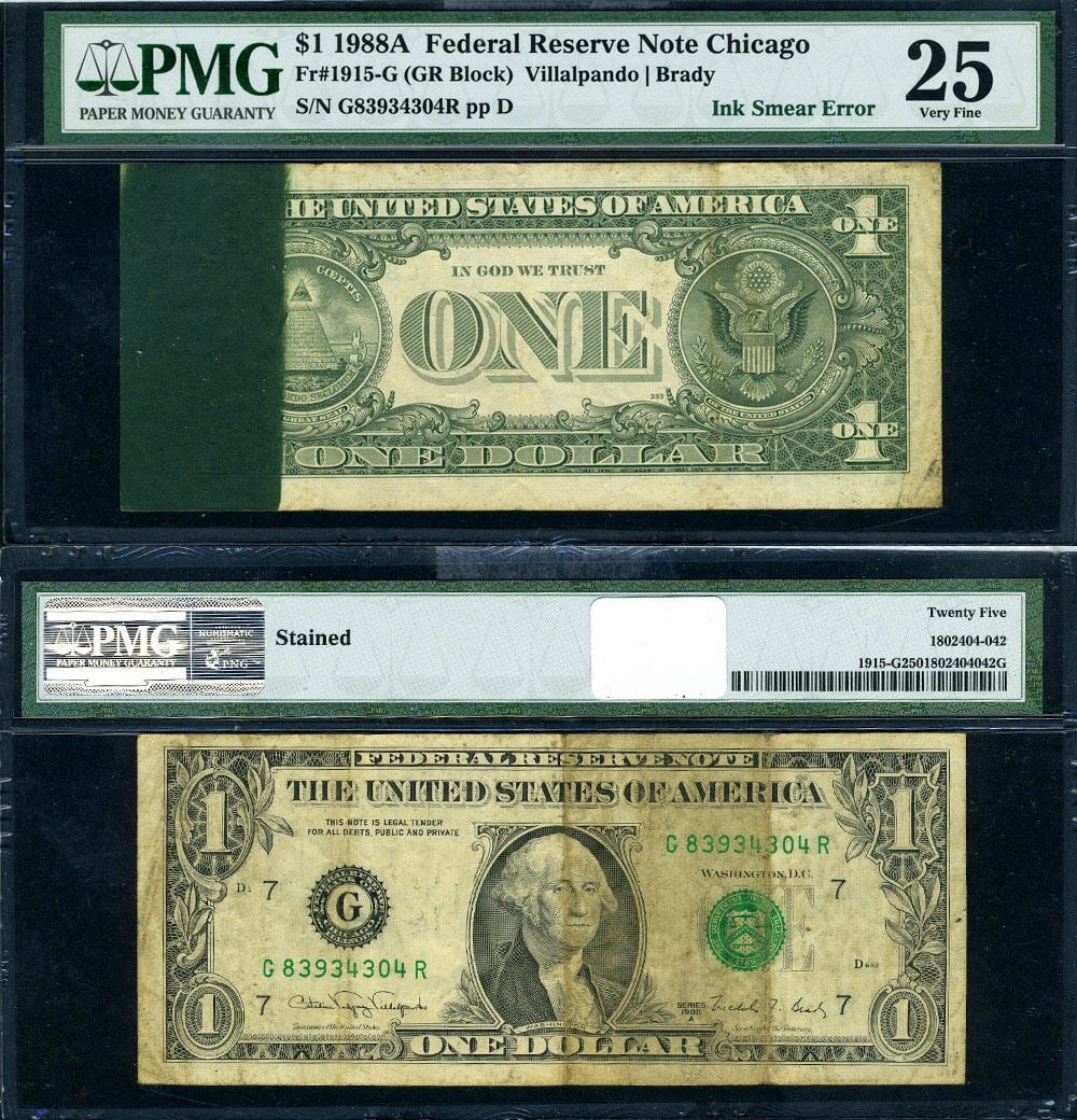 1988-A $1 Federal Reserve Note Ink Smear Error PMG VF25: 1988-A $1 Federal Reserve Note Ink Smear Error PMG VF25 This is a 1988-A $1 Federal Reserve Note, catalogued as FR. 1915 G, featuring an error with a heavy and thick green ink smear affecting the left
