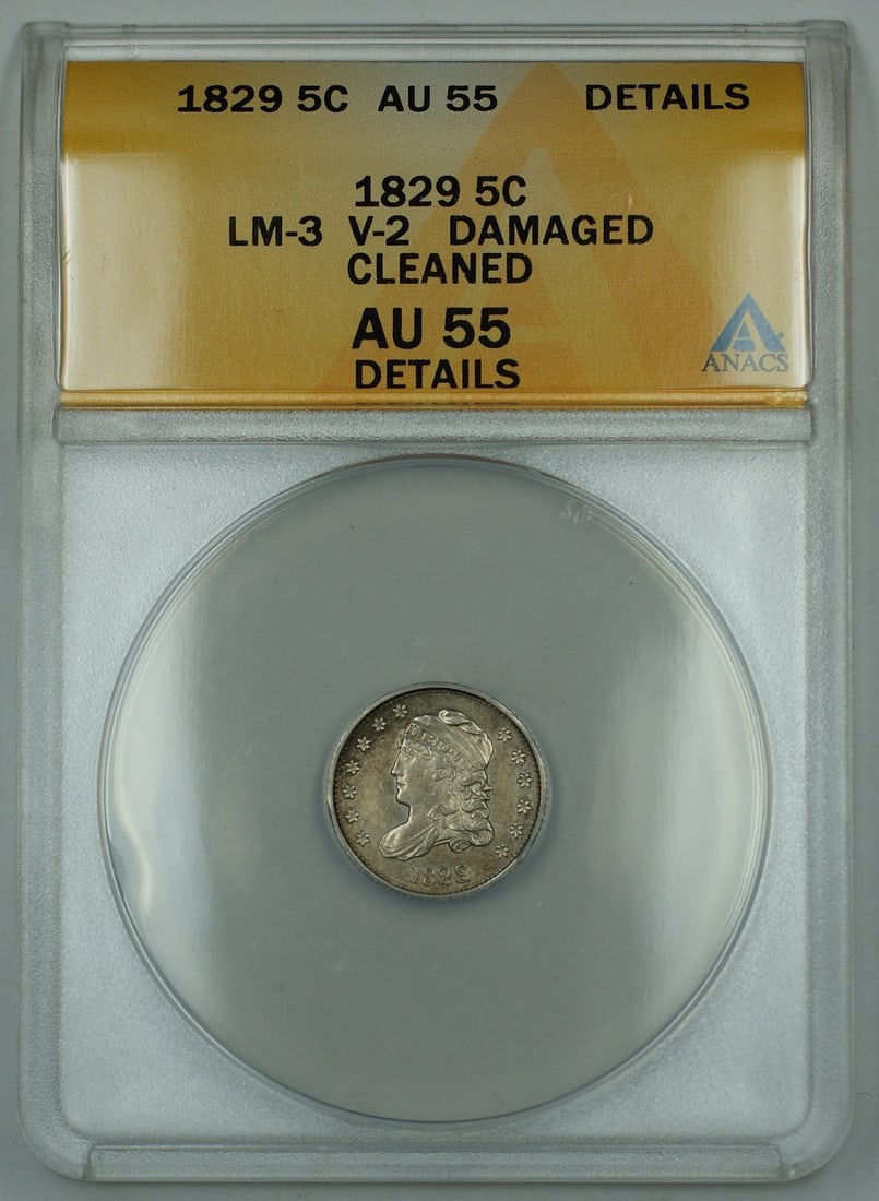 ANACS AU-55 Details 1829 Capped Bust Half Dime Silver Coin Damaged Cleaned: ANACS AU-55 Details 1829 Capped Bust Half Dime Silver Coin Damaged Cleaned This is an 1829 Capped Bust Half Dime 5 cent coin, attributed as LM-3, V-2. Graded by ANACS as AU-55 Details, this circulated