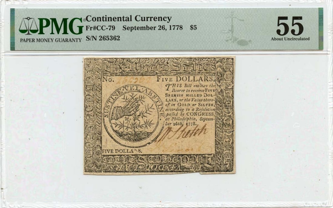 1778 $5 Continental Currency CC-79 PMG AU55 Certified: 1778 $5 Continental Currency CC-79 PMG AU55 Certified This is a September 26, 1778 $5 Continental Currency, designated as CC-79. It has been graded AU55 by PMG, indicating it is in circulated conditio