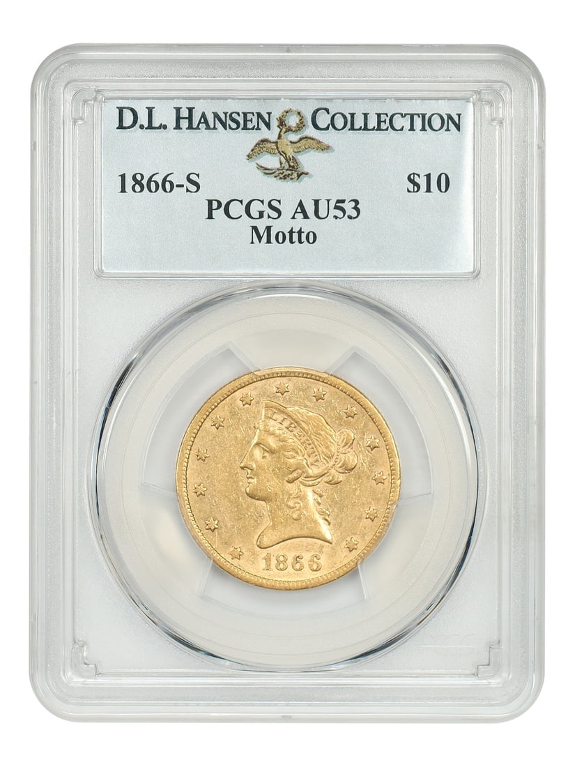PCGS AU53 1866-S Liberty Head $10 Gold Coin ex D.L. Hansen: PCGS AU53 1866-S Liberty Head $10 Gold Coin ex D.L. Hansen 1866-S Liberty Head $10 gold coin graded PCGS AU53, offered as a circulated example and noted ex: D.L. Hansen. A mere 11,500 examples of the 