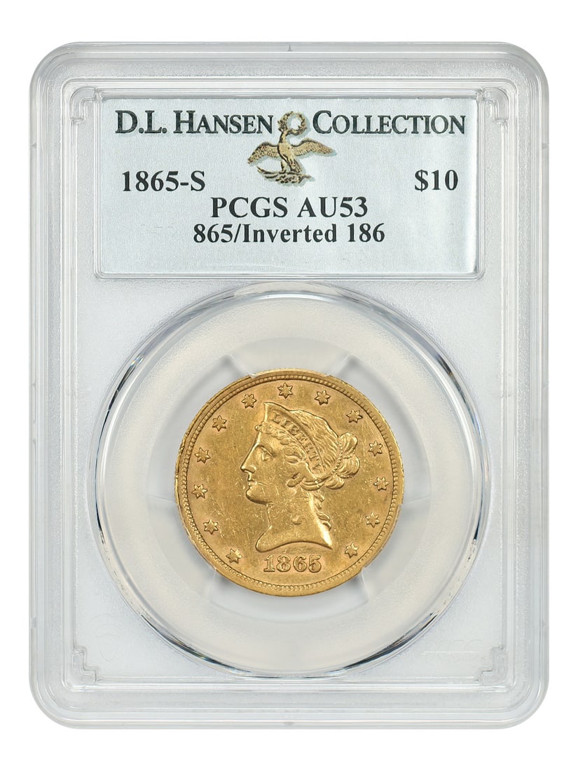 1865-S Liberty Head $10 Eagle PCGS AU53 inverted 186 variety: 1865-S Liberty Head $10 Eagle PCGS AU53 inverted 186 variety 1865-S Liberty Head $10 gold coin graded PCGS AU53. This circulated example is the 865/Inverted 186 variety, a notable error in which the d