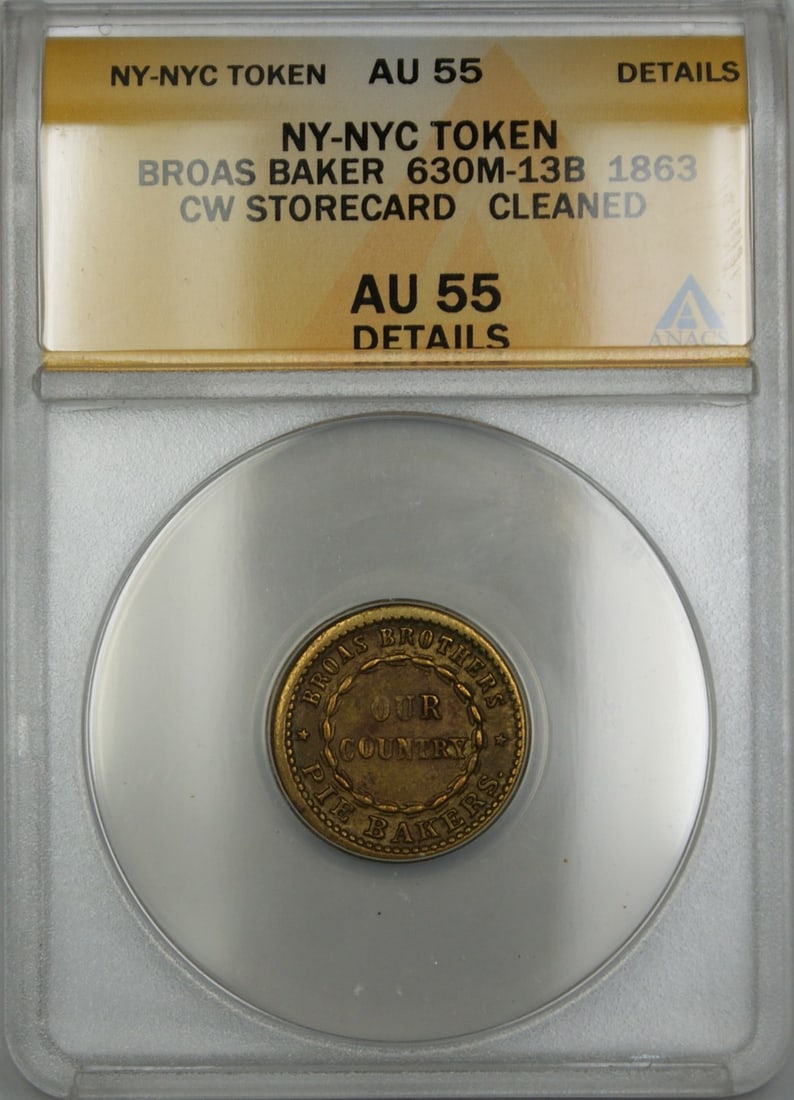 ANACS AU-55 Civil War Broas Baker NY Storecard Token 630M-13B: ANACS AU-55 Civil War Broas Baker NY Storecard Token 630M-13B This is a Civil War-era Broas Baker storecard token from New York City, identified as 630M-13B. The token has been certified by ANACS with