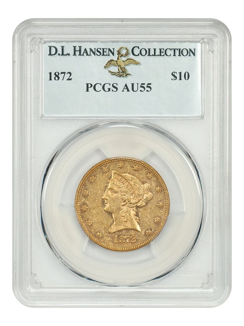 1872 Liberty Head $10 Gold Coin PCGS AU55 ex D.L. Hansen: 1872 Liberty Head $10 Gold Coin PCGS AU55 ex D.L. Hansen 1872 Liberty Head $10 gold coin graded PCGS AU55, ex: D.L. Hansen. This circulated example is a key issue with a mintage of only 1,620 pieces. 