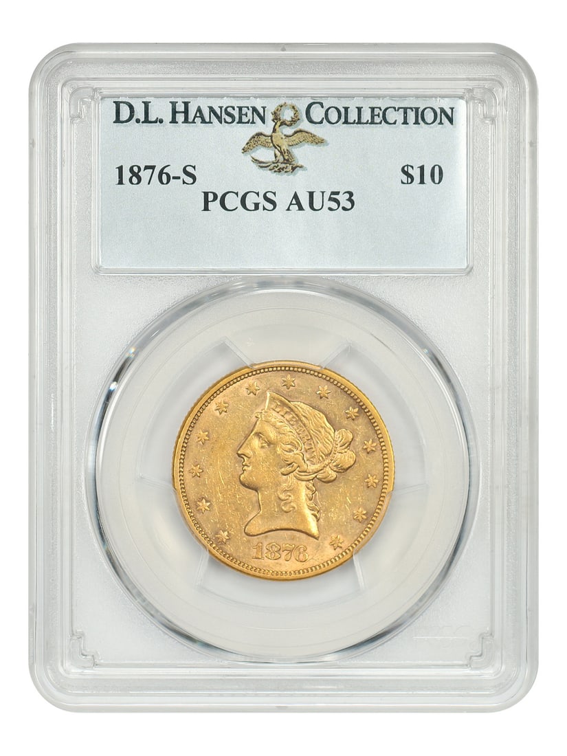PCGS AU53 1876-S Liberty Head $10 Gold Eagle ex D.L. Hansen: PCGS AU53 1876-S Liberty Head $10 Gold Eagle ex D.L. Hansen 1876-S Liberty Head $10 gold coin graded PCGS AU53, ex: D.L. Hansen. From a mintage of only 5,000, the 1876-S eagle has the second lowest mi