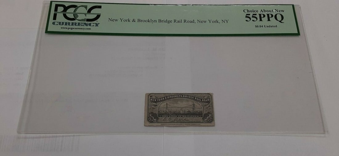 PCGS 55PPQ NY & Brooklyn Bridge Railroad 4 Cent Merchant Scrip Note (1 of 2)