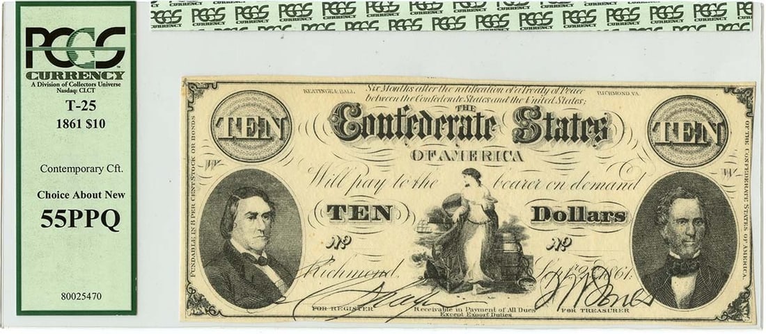 1861 CT-25 Confederate Currency AU55 Certified by PCGS: 1861 CT-25 Confederate Currency AU55 Certified by PCGS This 1861 CT-25 Contemporary Counterfeit Confederate States of America (CSA) currency is certified by PCGS Currency with a grade of AU55. It has 
