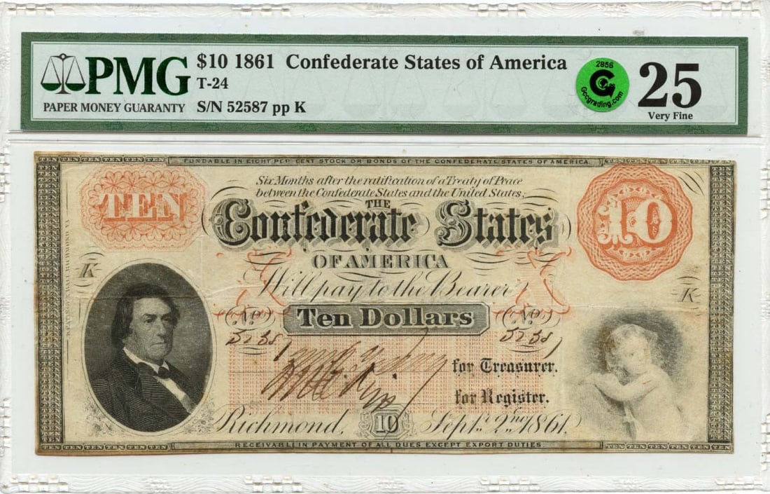 1861 Confederate $10 T-24 Note PMG VF25 Certified: 1861 Confederate $10 T-24 Note PMG VF25 Certified This is an 1861 $10 Confederate States of America T-24 note, certified by PMG with a grade of VF25. The note is circulated and classified as pre-owned