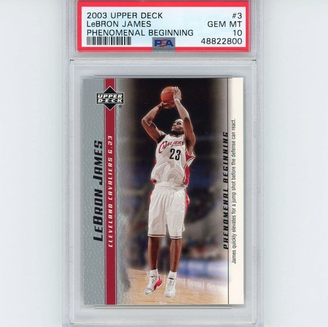 PSA 10 LeBron James 2003-04 Upper Deck Phenomenal Beginning Rookie Card: PSA 10 LeBron James 2003-04 Upper Deck Phenomenal Beginning Rookie Card Graded 2003-04 Upper Deck Phenomenal Beginning rookie card featuring LeBron James. This original single basketball card is profe