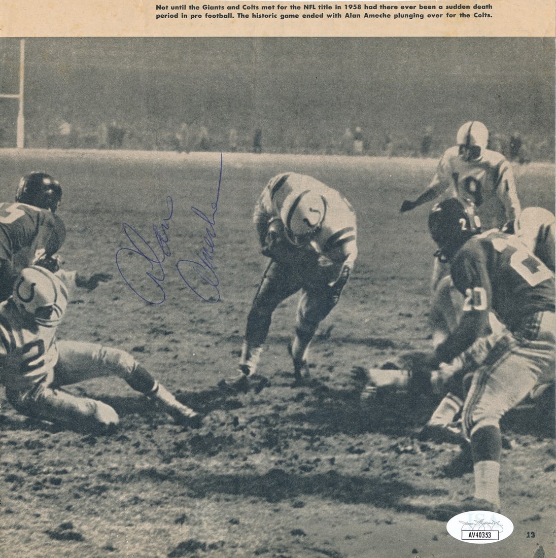Alan Ameche Autographed 8x8 Newspaper Photo Baltimore Colts JSA Authenticated: Alan Ameche Autographed 8x8 Newspaper Photo Baltimore Colts JSA Authenticated This is an authentic Alan Ameche signed 8x8 newspaper photo featuring the Baltimore Colts. The item is certified by JSA, c