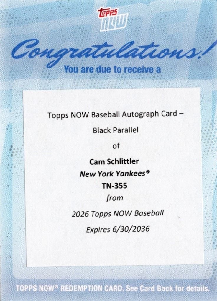 Cam Schlittler 2026 Topps Now 355 Black Auto RC Redemption /10 (1 of 2)