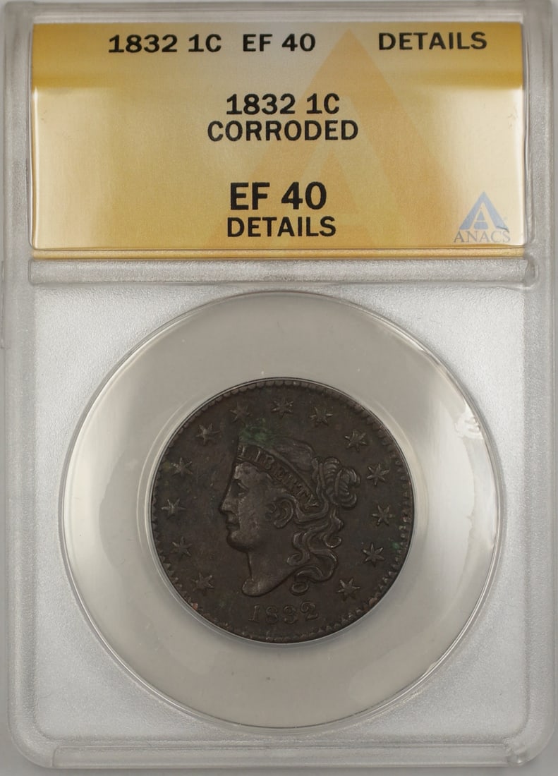 ANACS EF-40 Details 1832 Large Cent Coronet Head Copper Coin Corroded: ANACS EF-40 Details 1832 Large Cent Coronet Head Copper Coin Corroded This 1832 Coronet Head Large Cent 1c coin from the United States has been certified by ANACS with a grade of EF-40 Details. The co