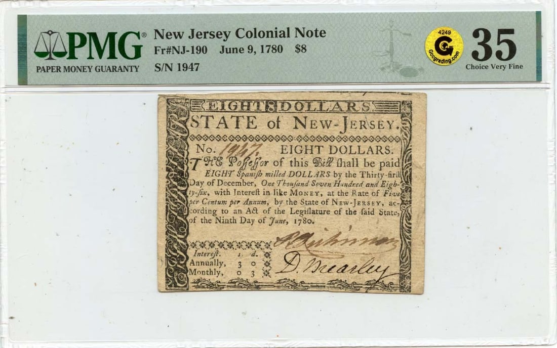 June 9 1780 New Jersey $8 Colonial Note PMG VF35 Graded Currency: June 9 1780 New Jersey $8 Colonial Note PMG VF35 Graded Currency This is a historic piece of Colonial currency, a $8 note issued by New Jersey on June 9, 1780. Graded as VF35 by PMG, this note has bee