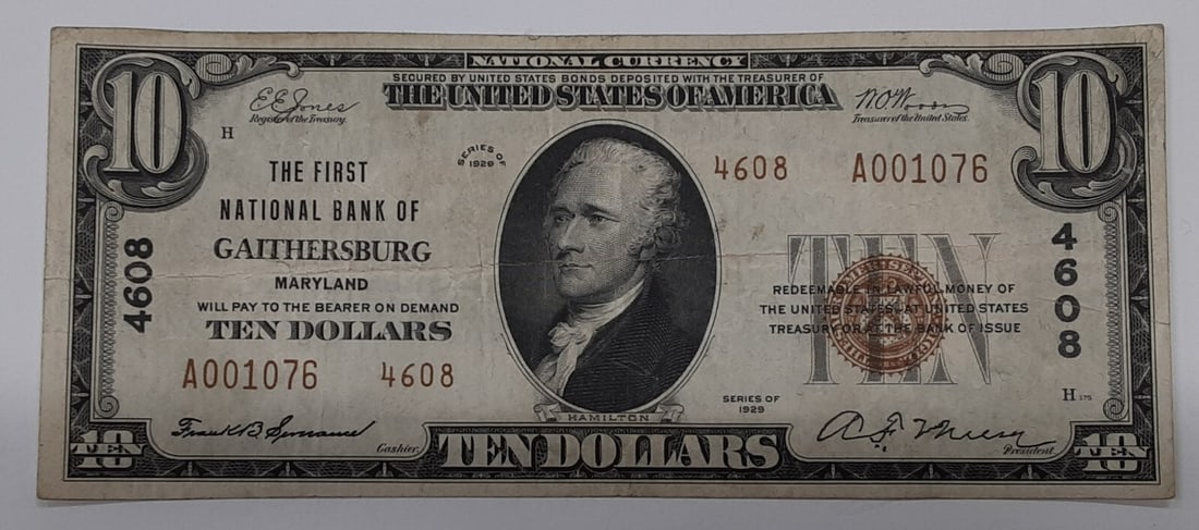 1929 $10 National Banknote First National Bank Gaithersburg MD Charter 4608: 1929 $10 National Banknote First National Bank Gaithersburg MD Charter 4608 This is a 1929 Series Type 2 $10 National Currency Note issued by the First National Bank of Gaithersburg, Maryland, Charter