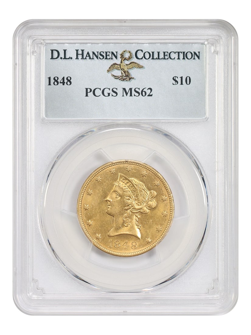 1848 Liberty Head $10 Gold Coin PCGS MS62 ex D.L. Hansen: 1848 Liberty Head $10 Gold Coin PCGS MS62 ex D.L. Hansen 1848 Liberty Head $10 gold coin graded PCGS MS62 and pedigreed ex: D.L. Hansen. This uncirculated example was struck in Philadelphia. Despite a