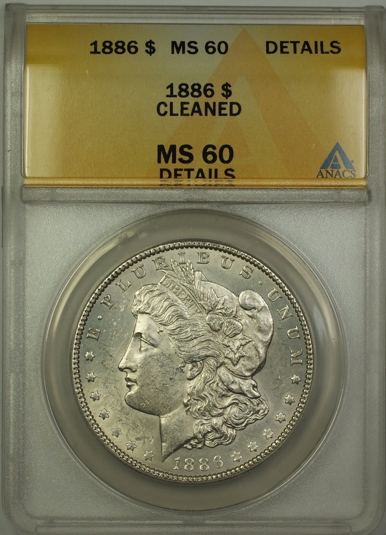 ANACS MS-60 Details 1886 Silver Morgan Dollar Philadelphia Cleaned: ANACS MS-60 Details 1886 Silver Morgan Dollar Philadelphia Cleaned This 1886 Morgan Silver Dollar is a United States coin minted in Philadelphia. It is certified by ANACS with a grade of MS-60 Details