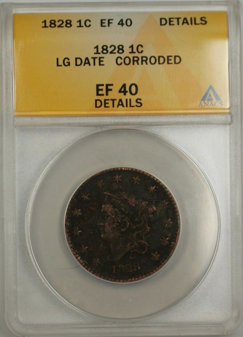 ANACS EF 40 1828 Large Cent 1C Copper Corroded (1 of 2)