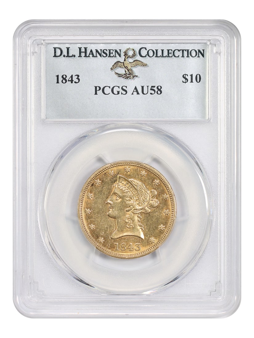 1843 Liberty Head $10 Gold Coin PCGS AU58 ex D.L. Hansen (1 of 4)